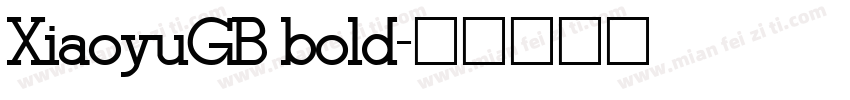 XiaoyuGB bold字体转换